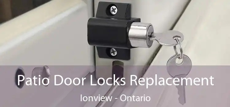 Patio Door Locks Replacement Ionview - Ontario