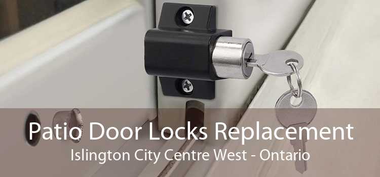 Patio Door Locks Replacement Islington City Centre West - Ontario