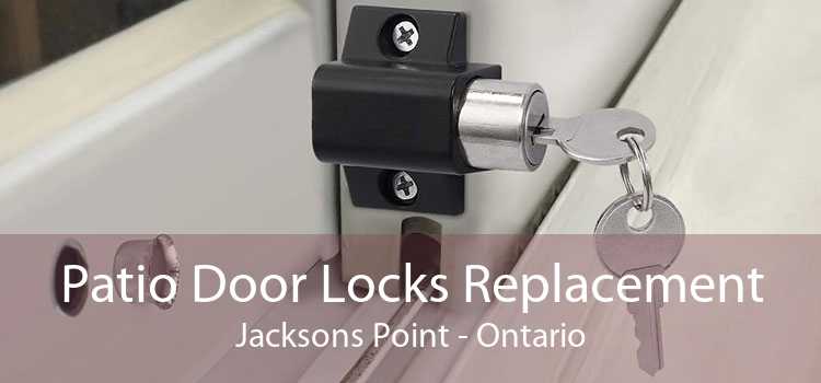 Patio Door Locks Replacement Jacksons Point - Ontario