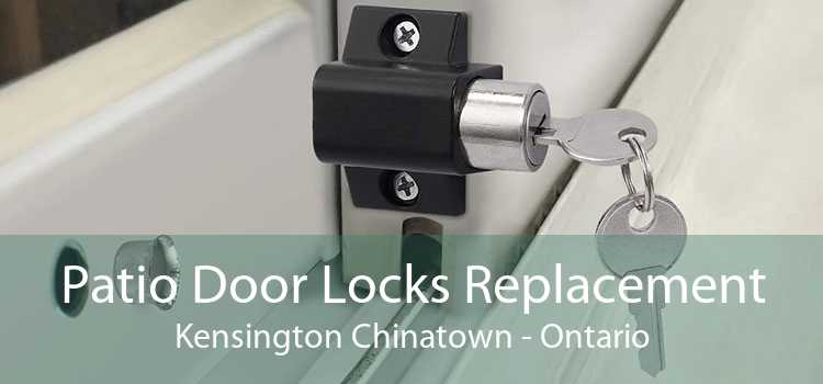 Patio Door Locks Replacement Kensington Chinatown - Ontario