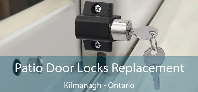 Patio Door Locks Replacement Kilmanagh - Ontario