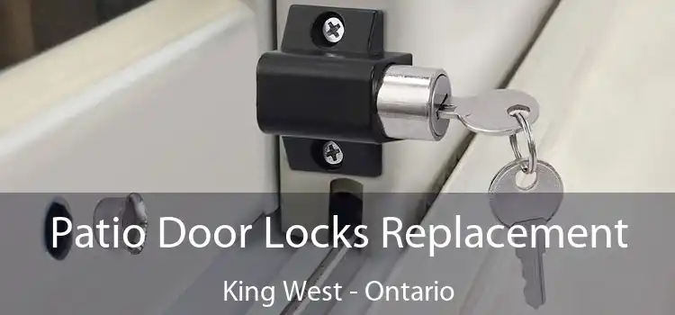 Patio Door Locks Replacement King West - Ontario