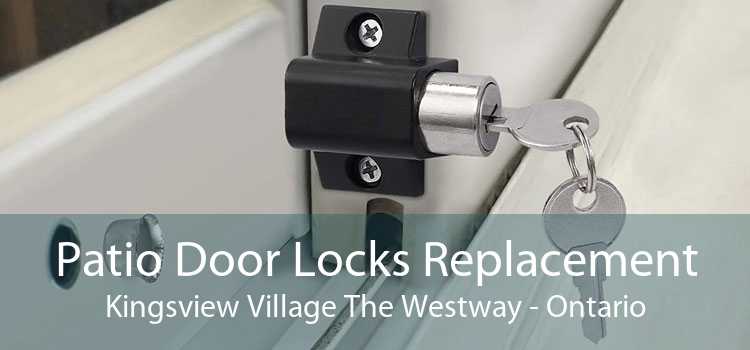 Patio Door Locks Replacement Kingsview Village The Westway - Ontario