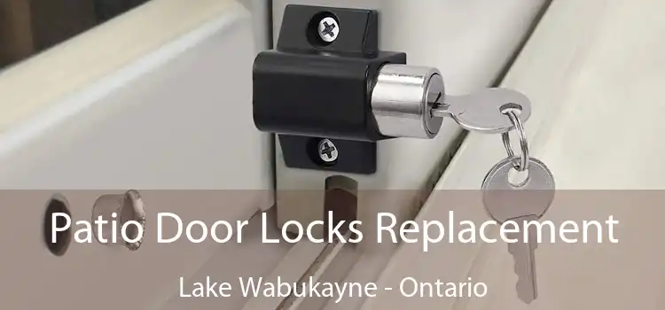 Patio Door Locks Replacement Lake Wabukayne - Ontario