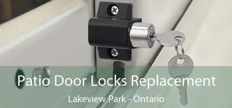 Patio Door Locks Replacement Lakeview Park - Ontario