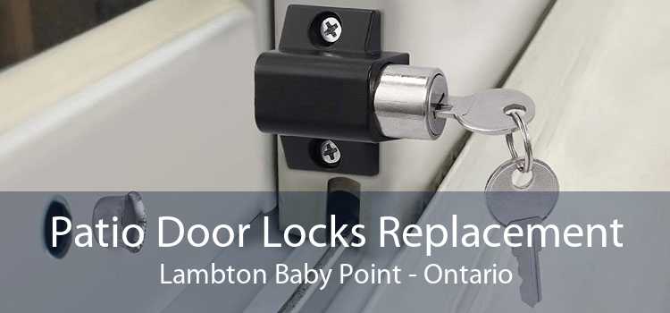 Patio Door Locks Replacement Lambton Baby Point - Ontario