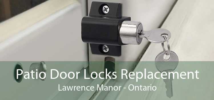 Patio Door Locks Replacement Lawrence Manor - Ontario