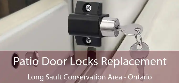 Patio Door Locks Replacement Long Sault Conservation Area - Ontario