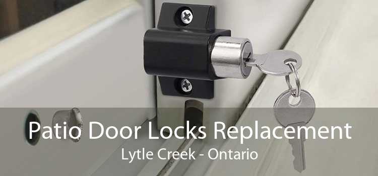 Patio Door Locks Replacement Lytle Creek - Ontario