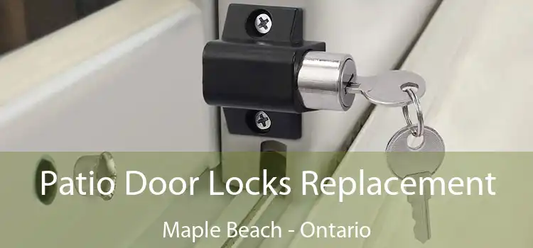 Patio Door Locks Replacement Maple Beach - Ontario