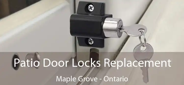 Patio Door Locks Replacement Maple Grove - Ontario