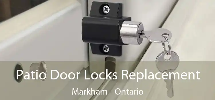 Patio Door Locks Replacement Markham - Ontario