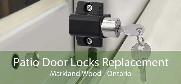 Patio Door Locks Replacement Markland Wood - Ontario
