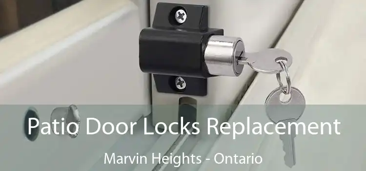 Patio Door Locks Replacement Marvin Heights - Ontario