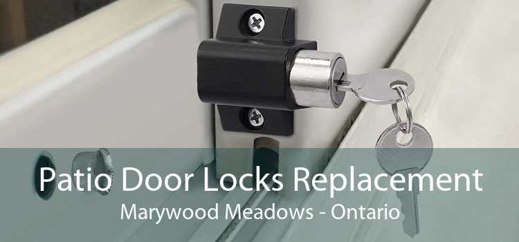 Patio Door Locks Replacement Marywood Meadows - Ontario