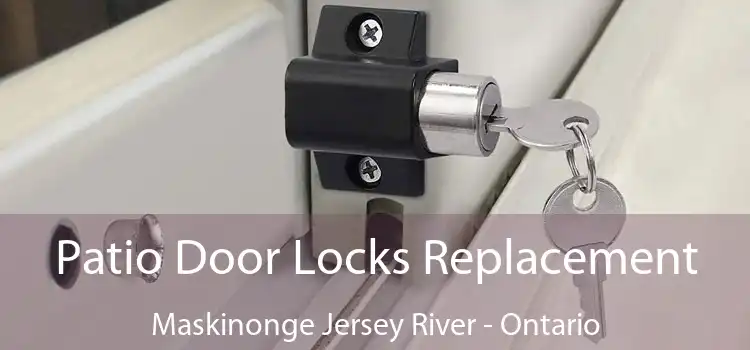Patio Door Locks Replacement Maskinonge Jersey River - Ontario