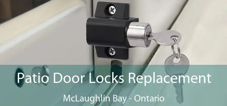 Patio Door Locks Replacement McLaughlin Bay - Ontario