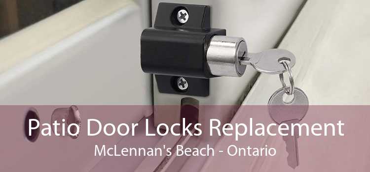 Patio Door Locks Replacement McLennan's Beach - Ontario
