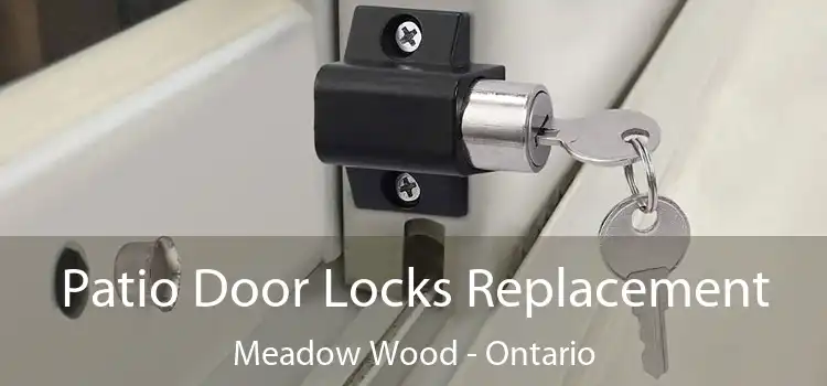 Patio Door Locks Replacement Meadow Wood - Ontario