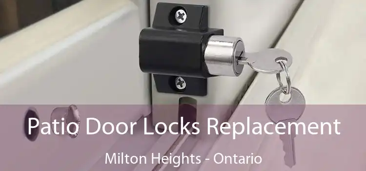 Patio Door Locks Replacement Milton Heights - Ontario