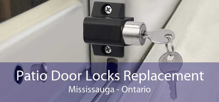 Patio Door Locks Replacement Mississauga - Ontario