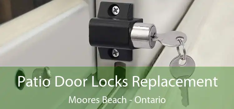 Patio Door Locks Replacement Moores Beach - Ontario