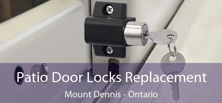 Patio Door Locks Replacement Mount Dennis - Ontario