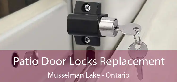 Patio Door Locks Replacement Musselman Lake - Ontario