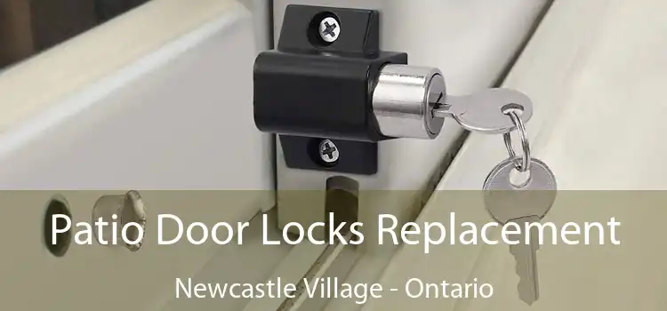 Patio Door Locks Replacement Newcastle Village - Ontario