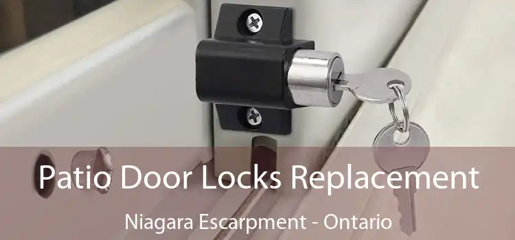 Patio Door Locks Replacement Niagara Escarpment - Ontario