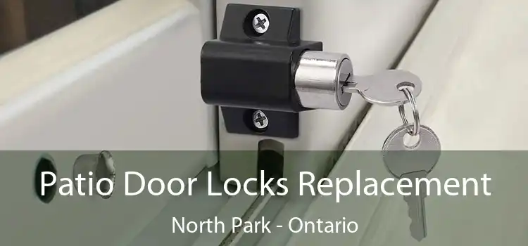 Patio Door Locks Replacement North Park - Ontario