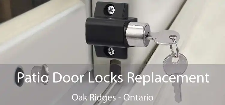 Patio Door Locks Replacement Oak Ridges - Ontario