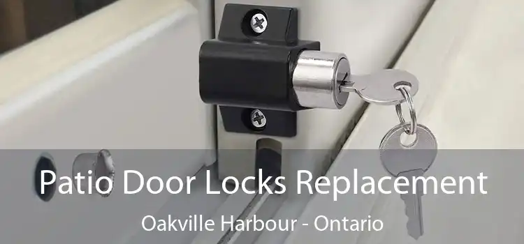 Patio Door Locks Replacement Oakville Harbour - Ontario