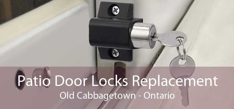 Patio Door Locks Replacement Old Cabbagetown - Ontario