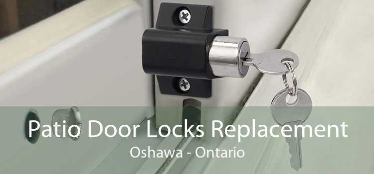 Patio Door Locks Replacement Oshawa - Ontario