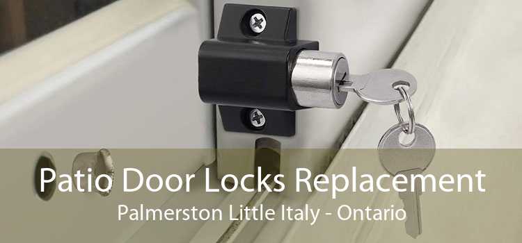 Patio Door Locks Replacement Palmerston Little Italy - Ontario