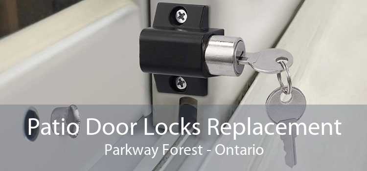 Patio Door Locks Replacement Parkway Forest - Ontario