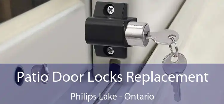 Patio Door Locks Replacement Philips Lake - Ontario