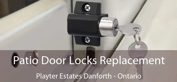 Patio Door Locks Replacement Playter Estates Danforth - Ontario