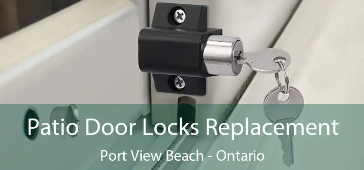 Patio Door Locks Replacement Port View Beach - Ontario