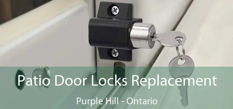 Patio Door Locks Replacement Purple Hill - Ontario