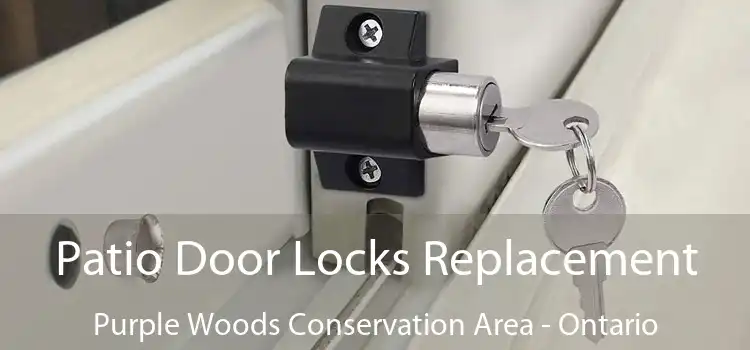 Patio Door Locks Replacement Purple Woods Conservation Area - Ontario