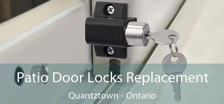 Patio Door Locks Replacement Quantztown - Ontario