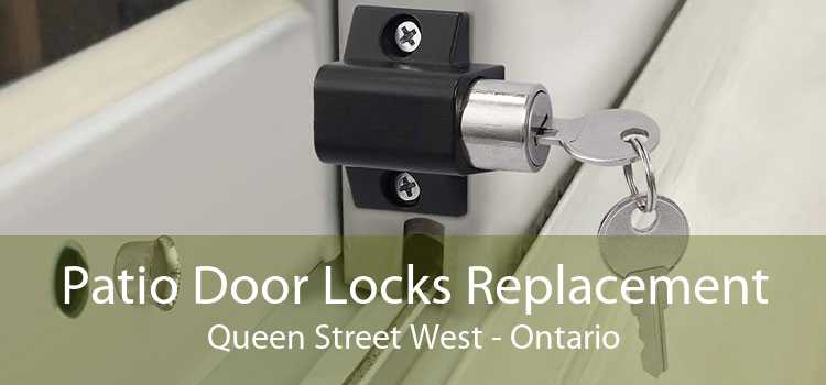 Patio Door Locks Replacement Queen Street West - Ontario