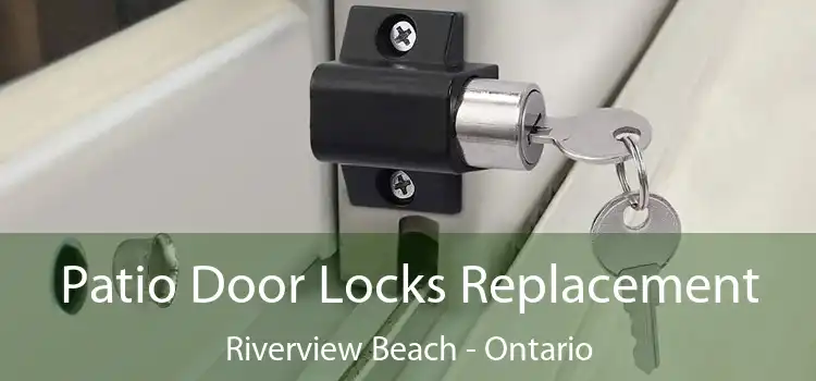 Patio Door Locks Replacement Riverview Beach - Ontario