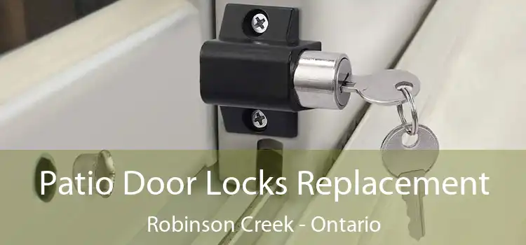 Patio Door Locks Replacement Robinson Creek - Ontario