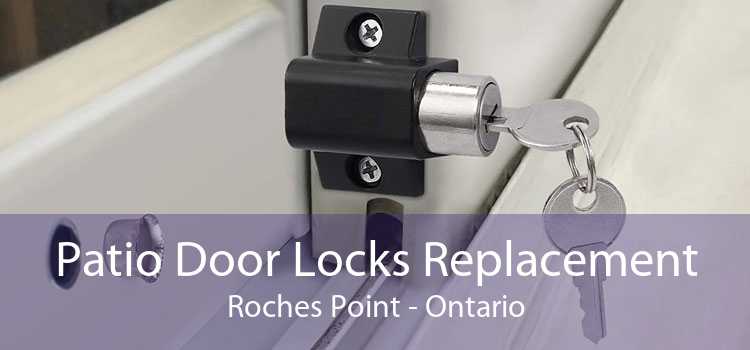 Patio Door Locks Replacement Roches Point - Ontario