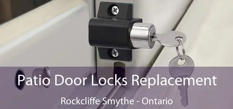 Patio Door Locks Replacement Rockcliffe Smythe - Ontario