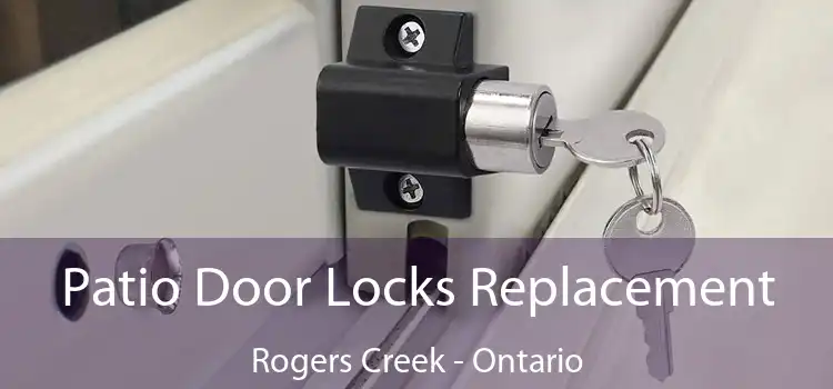 Patio Door Locks Replacement Rogers Creek - Ontario