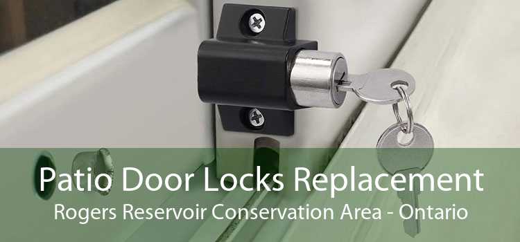 Patio Door Locks Replacement Rogers Reservoir Conservation Area - Ontario